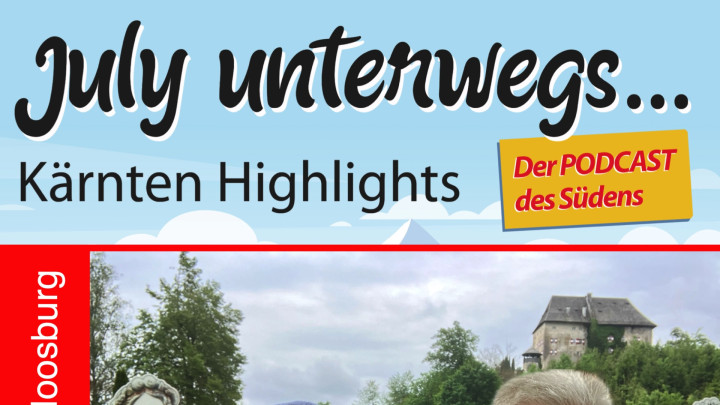 July unterwegs - Kärnten Highlights | Der Podcast des Südens